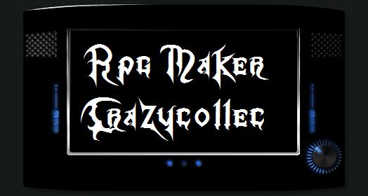 Crazycollec Forum RPG Maker Index du Forum