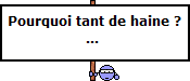 haine ?