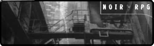 NOIR le RPG Forum Index