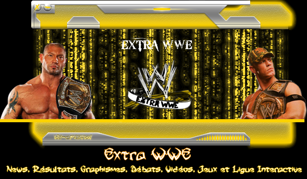 Extra WWE  -  World Wrestling Entertainement  Forum Index