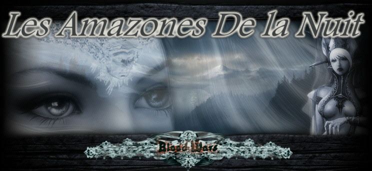 les Amazones de la nuit [ADN] Forum Index