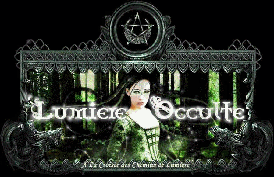 Magie, Sorcellerie & Sciences Spirituelles, le Site : Lumiere Occulte   Forum Index