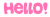 hello