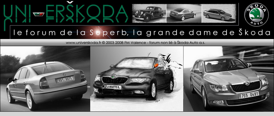BIENVENUE SUR LE FORUM DE LA ŠKODA SUPERB Forum Index