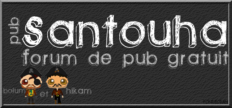 Pub Santouha Forum Index