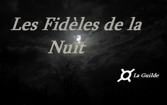 Forum de'Organisation: Fidèles de la Nuit